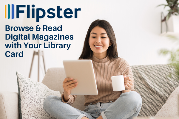 Flipster: Access digital magazines with your library card